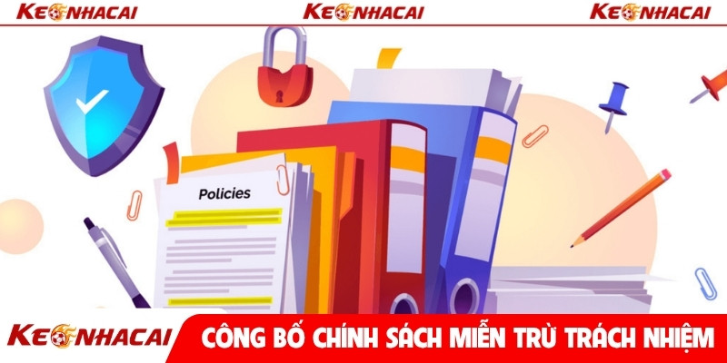 Công bố chính sách miễn trừ trách nhiệm