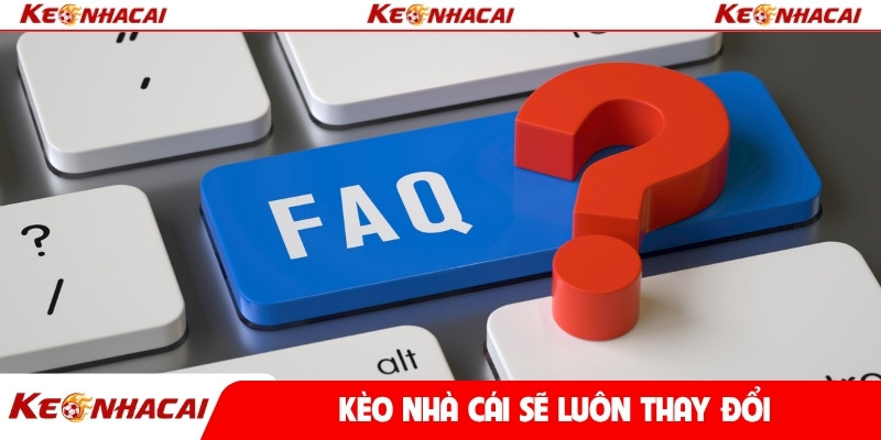 Kèo nhà cái sẽ luôn thay đổi
