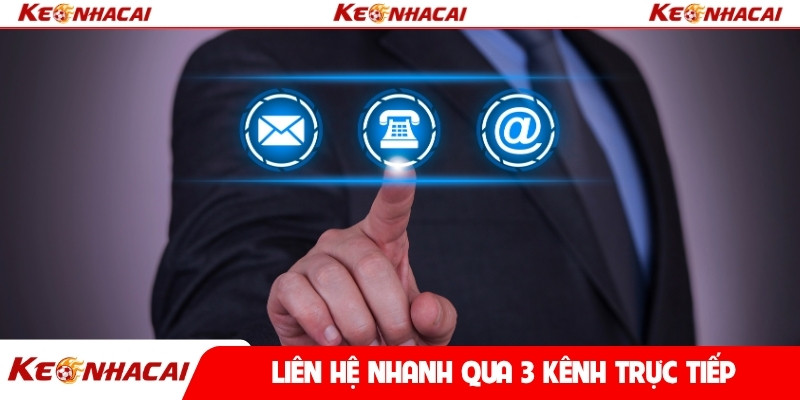 Liên hệ nhanh qua 3 kênh trực tiếp