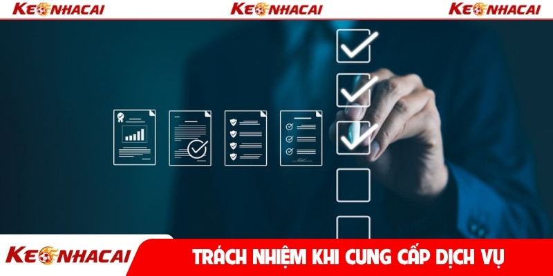 Trách nhiệm khi cung cấp dịch vụ